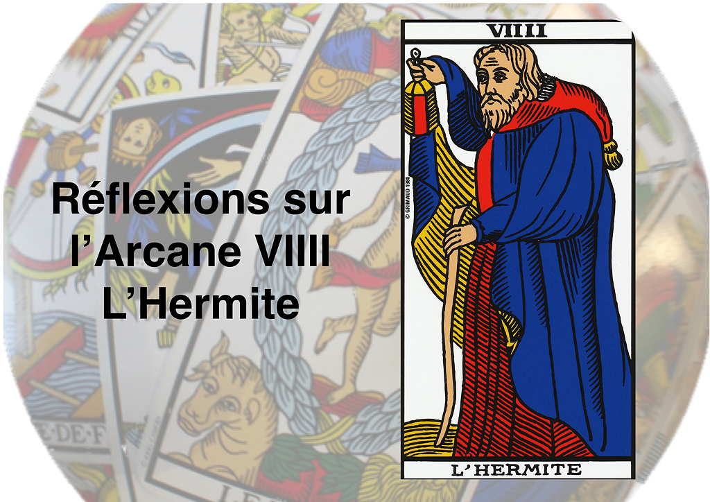 Tarot : Précision sur l’arcane VIIII – L’Hermite