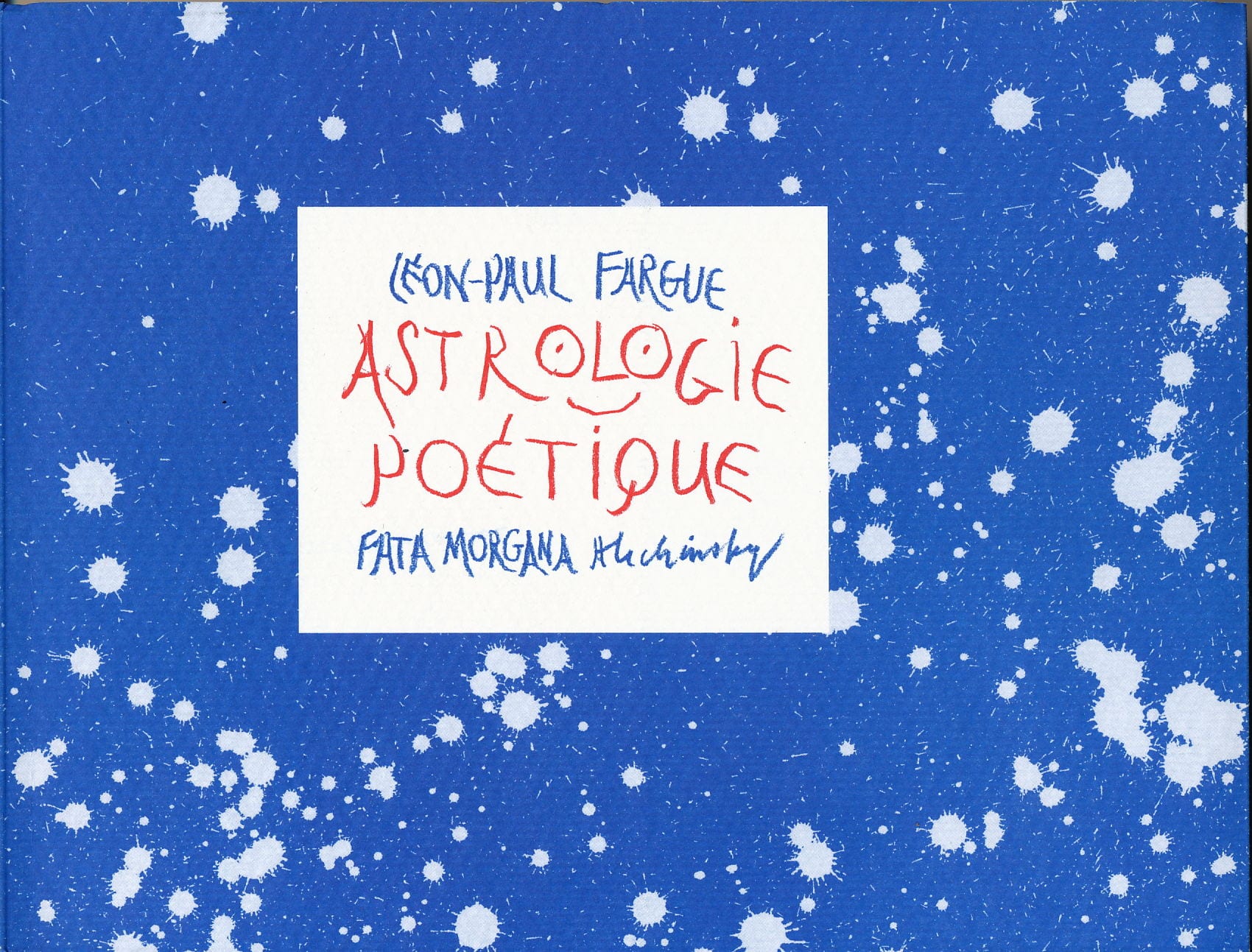 Astro-Culture : Astrologie poétique – Léon-Paul Fargue